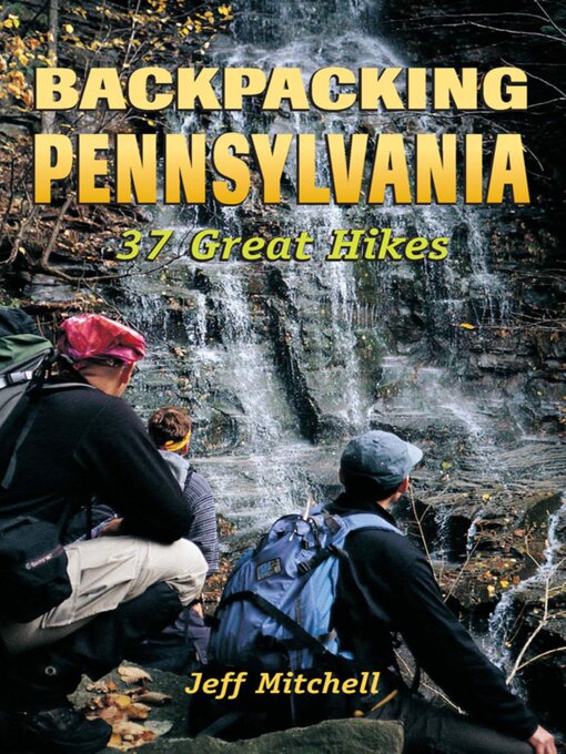 Title details for Backpacking Pennsylvania by Jeff Mitchell - Wait list